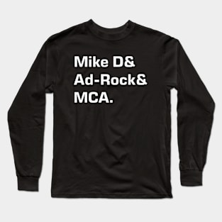 Mike D and Ad-Rock and MCA Long Sleeve T-Shirt